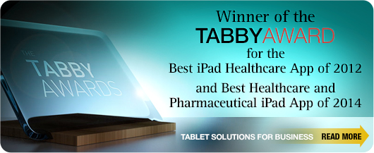 Winner of the Tabby Award for the Best iPad Healthcare App of 2012 and Best Healthcare and Pharmaceutical iPad App of 2014